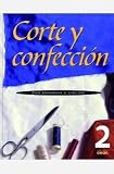 Corte y confección. Volumen 2: Con patrones y dibujos