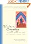 Sisters Singing: Blessings, Prayers, Art, Songs, Poetry and Sacred Stories by Women