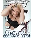 The PAYPAL SURVIVAL GUIDE by Spacy Pulka