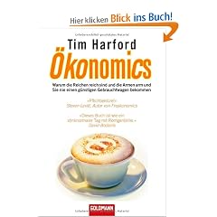�konomics: Warum die Reichen reich sind und die Armen arm und Sie nie einen g�nstigen Gebrauchtwagen bekommen