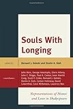 Souls with Longing: Representations of Honor and Love in Shakespeare