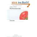 Kochuniversit�t Bd. 1: Tomaten