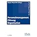 Personalmanagement - F�hrung - Organisation