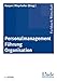 Personalmanagement - F&uuml;hrung - Organisation