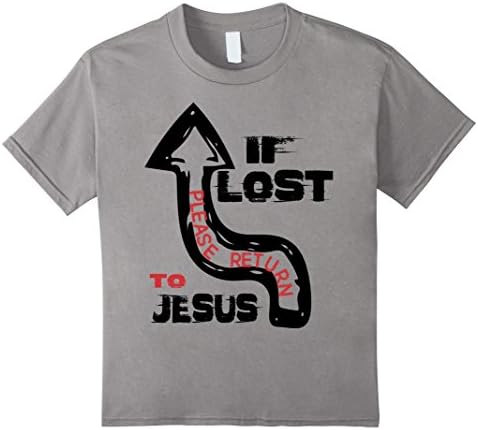 Kids If Lost Please Return To Jesus T-Shirt 10 Slate