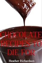 Chocolate Recipes To Die For-From Free Kindle Books Library