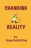 Changing Reality