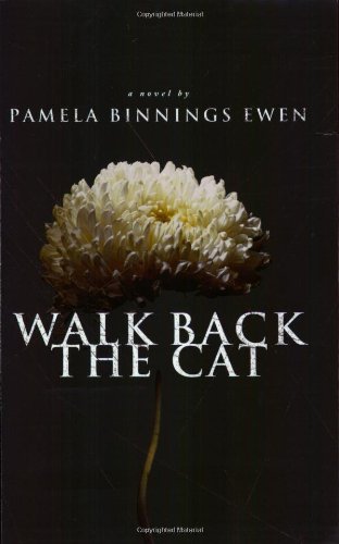 Walk Back the Cat: A Novel