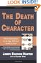 The Death of Character: Moral Education in an Age Without Good or Evil