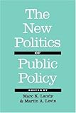 The New Politics of Public Policy