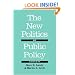 The New Politics of Public Policy