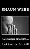 A Motion For Innocence: ...And Justice for All?