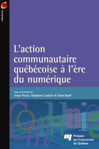 L'action communautaire québécoise à l'ère du numérique L'action communautaire québécoise à l'ère du numérique