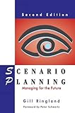 Scenario planning : managing for the future