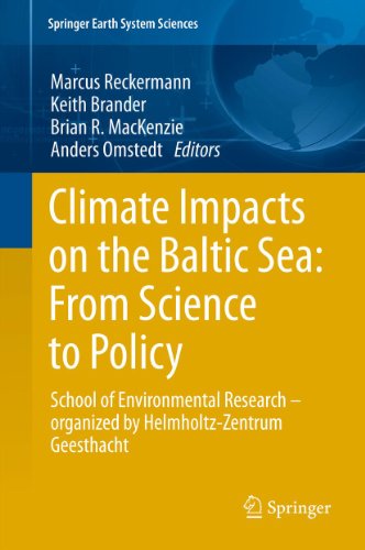 Climate Impacts on the Baltic Sea: From Science to Policy: School of Environmental Research - Organized by the Helmholtz-Zentrum Geesthacht (Springer Earth System Sciences)