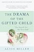 The Drama of the Gifted Child: The Search for the True Self, Third Edition