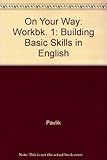 On your way : building basic skills in English. Workbook. 1