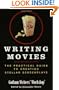 Writing Movies: The Practical Guide to Creating Stellar Screenplays