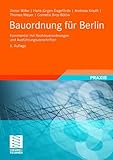 Bauordnung f&uuml;r Berlin: Kommentar mit Rechtsverordnungen und Ausf&uuml;hrungsvorschriften - Dieter Wilke, Hans-J&uuml;rgen Dagef&ouml;rde, Andreas Knuth, Thomas Meyer, Cornelia Broy-B&uuml;low