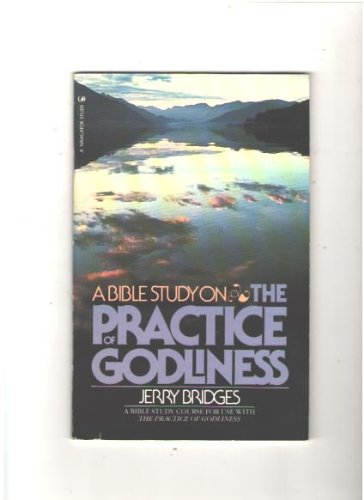 A Bible Study on the Practice of Godliness