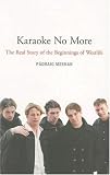 Karaoke No More: The Real Story of the Beginnings of "Westlife"
