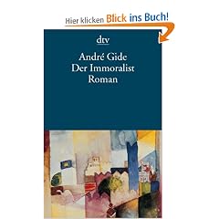 Der Immoralist: Roman