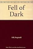 Fell of dark