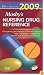 Mosby's 2009 Nursing Drug Reference (Mosby's Nursing Drug Reference)