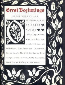 Great Beginnings: Opening Lines of Great Novels by Georgianne Ensign (1993-02-03)