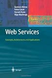 Web Services: Concepts, Architectures and Applications (Data-Centric Systems and Applications)