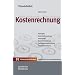 Handelsblatt Mittelstands-Bibliothek. Gesamtwerk in 12 B�nden: Kostenrechnung: Kalkulation - Kostenstellenrechnung - Kostentr�ger - Kostenartenrechnung - Deckungsbeitragsrechnung - Plankostenrechnung