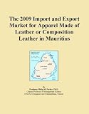 41 SPK5XstL. SL160  The 2009 Import and Export Market for Apparel Made of Leather or Composition Leather in Mauritius