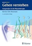 Gehen verstehen: Ganganalyse in der Physiotherapie