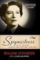 Spymistress: The Life of Vera Atkins, The Greatest Female Secret Agent of World War II