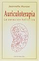Auriculoterapia, la sanacion holistica (Spanish Edition)