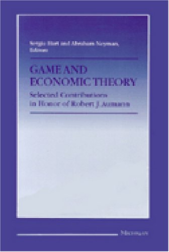 Game and Economic Theory: Selected Contributions in Honor of Robert J. Aumann