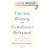 Truth, Beauty, and Goodness Reframed: Educating for the Virtues in the Age of Truthiness and Twitter