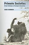 Primate Societies: Group Techniques of Ecological Adaptation