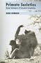Primate Societies: Group Techniques of Ecological Adaptation