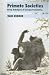 Primate Societies: Group Techniques of Ecological Adaptation