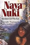 Naya Nuki( Shoshoni Girl Who Ran)[NAYA NUKI][Paperback]