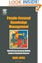 People-Focused Knowledge Management: How Effective Decision Making Leads to Corporate Success