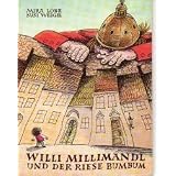 Willi Millimandl und der Riese Bumbumvon "Lobe Mira"