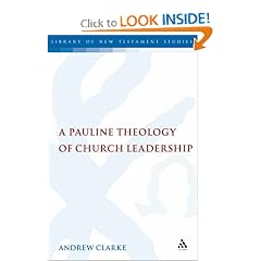 Pauline Theology of Church Leadership (Library of New Testament Studies, the)