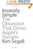 Insanely Simple: The Obsession That Drives Apple's Success