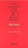 Great Interviews of the 20th Century: Mae West by Charlotte Chandler 1979