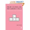 Online Counselling and Guidance Skills: A Practical Resource for Trainees and Practitioners