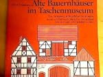Alte Bauernh�user im Taschenmuseum