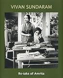 Vivan Sundaram: Re-Take of Amrita
