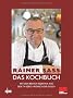 Das Kochbuch: Mit den besten Rezepten aus der TV-Serie "W�nsch Dir Sass!": Mit den besten Rezepten aus der TV-Serie 